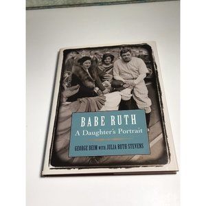 Babe Ruth : A Family Portrait by Julia R. Stevens Signed By Julia Ruth Stevens